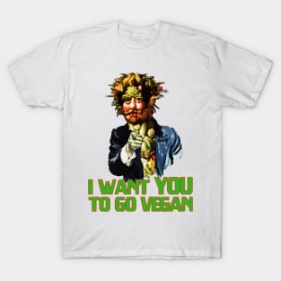 I want you to go vegan T-Shirt